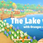 The Lake view with Oranges and Flowers. / island designing/Animal crossing New Horizons