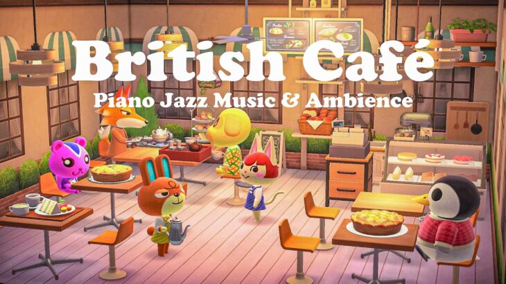 【あつ森BGM】イギリス風カフェでまったりティータイム☕ | 心安らぐピアノジャズでほっと一息🎹 | 勉強用 | 作業用 | 4時間耐久